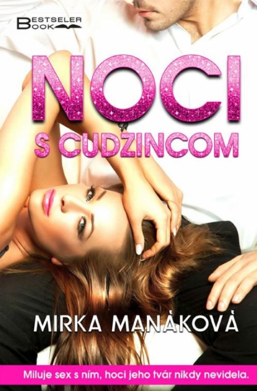 Kniha: Noci s cudzincom - Manáková Mirka